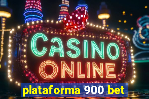 plataforma 900 bet